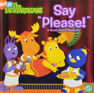 Download Say Please!: A Book About Manners (Backyardigans) - Catherine Lukas | PDF