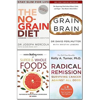Read The No-Grain Diet / Grain Brain / Hidden Healing Powers of Super & Whole Foods / Radical Remission - Joseph Mercola file in ePub