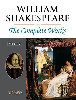 Read William Shakespeare: The Complete Works, Volume 3 - William Shakespeare | ePub