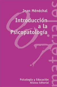 Full Download Introduccion a la Psicopatologia / Psychopathology Introduction (El Libro Universitario. Materiales) - Jean Ménéchal | ePub