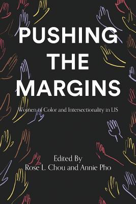 Read Pushing the Margins: Women of Color and Intersectionality in LIS - Rose L. Chou | PDF