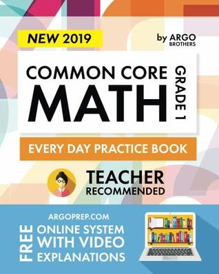 Read Argo Brothers Math Workbook, 1st Grade Workbook: Common Core Math Every Day Practice   100% Free Video Explanations   Grade 1 - Argo Brothers | ePub