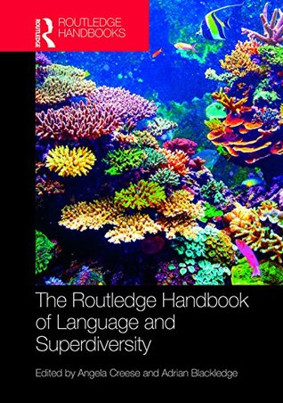 Read The Routledge Handbook of Language and Superdiversity (Routledge Handbooks in Applied Linguistics) - Angela Creese file in ePub