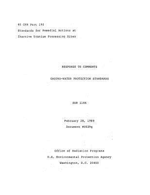Full Download 40 Cfr 192 Part 192 Standards for Remedial Actions at Inactive Uranium Processing Sites: Response to Comments - Groundwater Protection Standards Sar 1166 - United States Environmenta Agency (Epa) file in PDF
