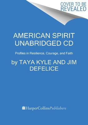 Read American Spirit CD: Profiles in Resilience, Courage, and Faith - Taya Kyle | ePub