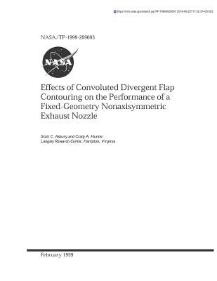 Download Effects of Convoluted Divergent Flap Contouring on the Performance of a Fixed-Geometry Nonaxisymmetric Exhaust Nozzle - National Aeronautics and Space Administration file in PDF