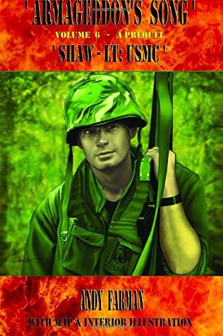 Read 'Shaw - Lt: USMC': A Prequel: Volume 6 (Armageddon's Song) - Andy Farman file in PDF