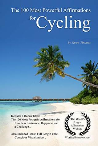 Download The 100 Most Powerful Affirmations for Cycling - Jason Thomas | ePub