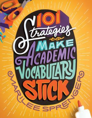 Download 101 Strategies to Make Academic Vocabulary Stick - Marilee Sprenger | PDF