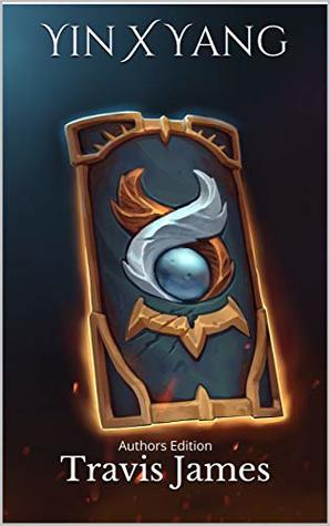 Read Yin X Yang: Authors Edition (Corgi Knight Book 1) - Travis James | ePub