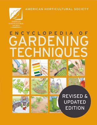 Read The AHS Encyclopedia of Gardening Techniques: A step-by-step guide to key skills for every gardener - American Horticultural Society | ePub