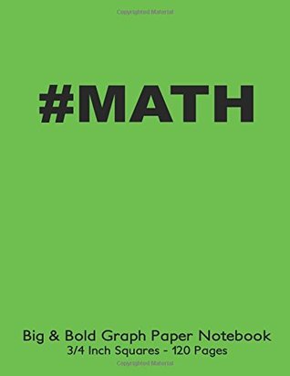 Download #Math Big & Bold Low Vision Graph Paper Notebook 3/4 Inch Squares - 120 Pages: 8.5x11 #Math Notebook Not eBook with Green Cover, Bold 5pt Distinct. for Math, Handwriting, Composition, N -  file in ePub