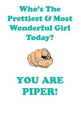Read Online PIPER is The Prettiest Affirmations Workbook Positive Affirmations Workbook Includes: Mentoring Questions, Guidance, Supporting You - Affirmations World | PDF