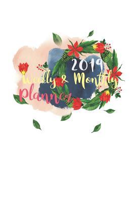 Full Download Planner 2019: 2019 Planner Weekly and Monthly, Calendar, Organizer January 2019 Through December 2019 - Kati W Petty | ePub