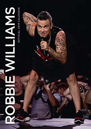 Read Online Robbie Williams Official 2019 Calendar - A3 Wall Calendar Format - Robbie Williams | PDF