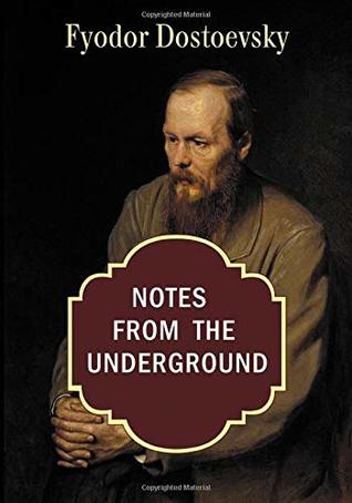 Download Notes from the Underground: Fyodor Dostoevsky - Fyodor Dostoyevsky | PDF