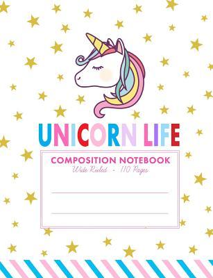 Read Unicorn Life Composition Notebook: 110 Pages Wide Ruled, Unicorn Notebook for Girls -  file in ePub