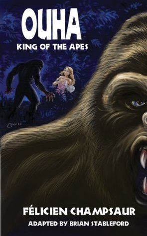 Full Download Ouha, King of the Apes (French Science Fiction Book 81) - Felicien Champsaur file in PDF
