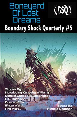 Download Boneyard of Lost Dreams: Boundary Shock Quarterly #5 - Blaze Ward file in ePub