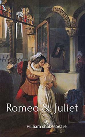 Read Romeo & Juliet by William Shakespeare: Romeo & Juliet by William Shakespeare - William Shakespeare | PDF