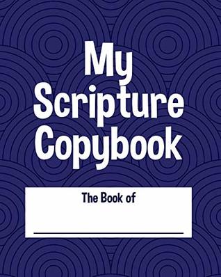 Download My Scripture Copybook: A Journal for Writing Scripture - SDG School Books | PDF