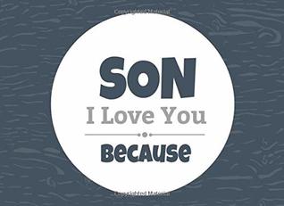 Read Online Son I Love You Because: Prompted Fill In The Blank Book (I Love You Because Book) - River Breeze Press | ePub