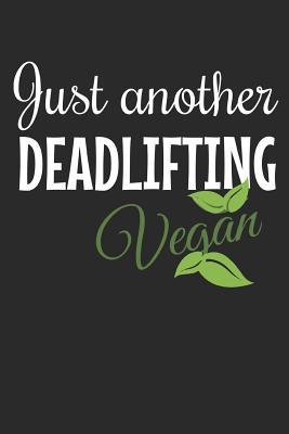 Read Online Just Another Deadlifting Vegan: A 6x9 Graph Paper Notebook for Your Workouts -  | ePub