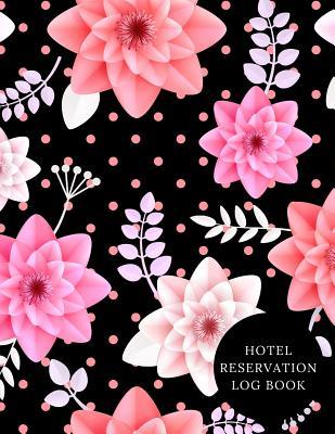 Full Download Hotel Reservation Log Book: Hotel Reservations Organizer- Guest House Booking Record Registry -Room Reservations Log Book -B&b Guest Notebook Template- Beach Guest Management System Schedule. Paperback -  file in ePub