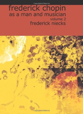 Download Frederick Chopin, as a Man and Musician, Volume 2 - Frederick Niecks file in ePub