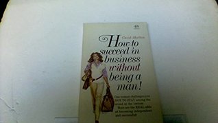 Read How to Succeed in Business Without Being a Man - Carol Shelton Walker file in PDF