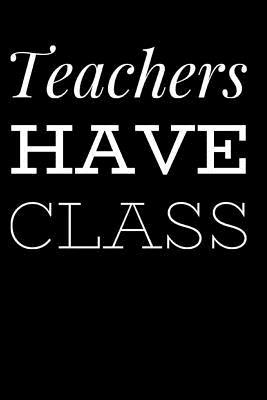 Download Teachers Have Class: 110-Page Blank Lined Journal Teacher Gift Idea - Frontline Press file in ePub
