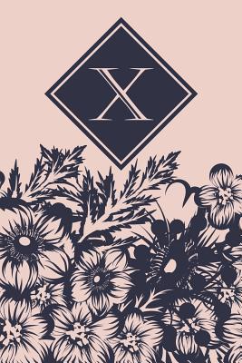 Full Download X: Monogrammed Blank Lined Journal: Beautiful and Classic: Pink and Navy Floral Design - Vintage Lettering Stationery | PDF
