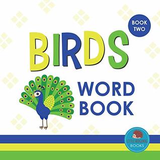 Read Birds Word Book: Book Two: First Picture Book for Babies, Toddlers and Children (Little Hedgehog Word Books 23) - Little Hedgehog Books file in ePub