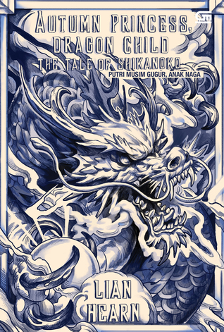 Download Autumn Princess, Dragon Child - Putri Musim Gugur, Anak Naga - Lian Hearn file in ePub