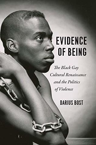 Download Evidence of Being: The Black Gay Cultural Renaissance and the Politics of Violence - Darius Bost file in ePub