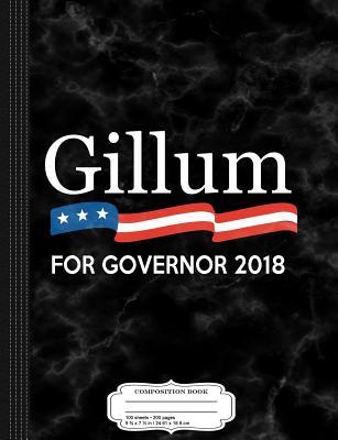 Download Andrew Gillum for Governor of Florida 2018 Composition Notebook: College Ruled 93/4 X 71/2 100 Sheets 200 Pages for Writing -  file in ePub