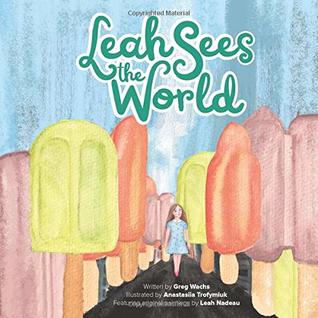 Read Leah Sees The World: Published By Funky Dreamer Storytime - Greg Wachs | ePub