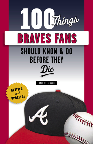 Read 100 Things Braves Fans Should Know Do Before They Die - Bill Chastain file in ePub