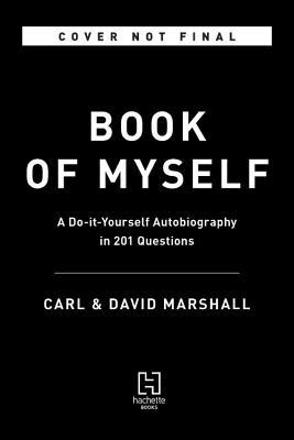 Full Download The Book of Myself: A Do-It-Yourself Autobiography in 201 Questions - David Marshall file in ePub