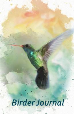 Read Birder Journal: 5.5 X 8.5 Hummingbird Design Bird Watching Notebook, Unique Gift for Birders and Bird Watchers - Joy for All Art | ePub