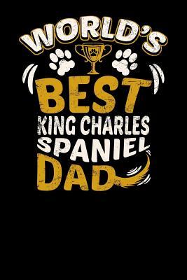 Read Online World's Best King Charles Spaniel Dad: Fun Diary for Dog Owners with Dog Stationary Paper, Cute Illustrations, and More - Pup E Journals file in ePub