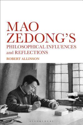 Full Download The Philosophical Influences of Mao Zedong: Notations, Reflections and Insights - Robert Allinson file in PDF