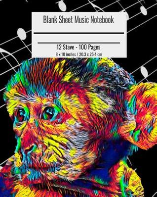 Read Blank Sheet Music Notebook: Composition Notebook Monkey Cover, Music Manuscript Paper, Staff Paper, Musicians Notebook 8 X 10 Inches (100 Pages) - Nick Darker | PDF