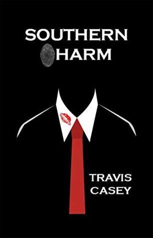 Read Southern Harm: A Southern Romantic Suspense Comedy - Travis Casey | PDF