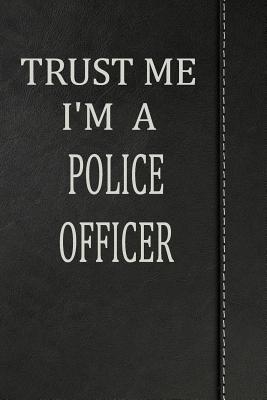 Download Trust Me I'm a Police Officer: Beer Tasting Journal Rate and Record Your Favorite Beers 120 Pages 6x9 -  | PDF