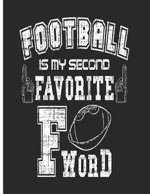 Read Football Is My Second Favorite F Word: Write Your Own Fantasy Football Draft Board for Ranking Players - Dt Enterprises file in PDF