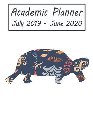 Read Online Academic Planner July 2019 - June 2020: Turtle Weekly and Monthly Planner, Academic Year: 12 Month Agenda - Calendar, Organizer, Notes, Goals & to Do Lists -  | PDF