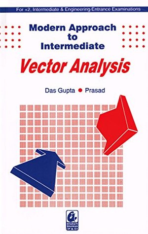 Read Online Modern Approach to Intermediate Vector Analysis - Asit Das Gupta | PDF