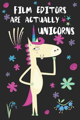 Read Film Editors Are Actually Unicorns: Blank Lined Notebook Journal - Uniqcorn Publishing | PDF