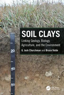 Read Online Soil Clays: Linking Geology, Biology, Agriculture, and the Environment - Jock G Churchman file in ePub